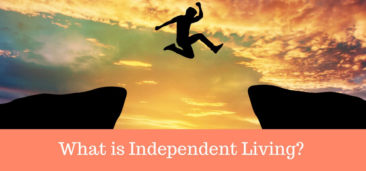 What Is Independent Living?