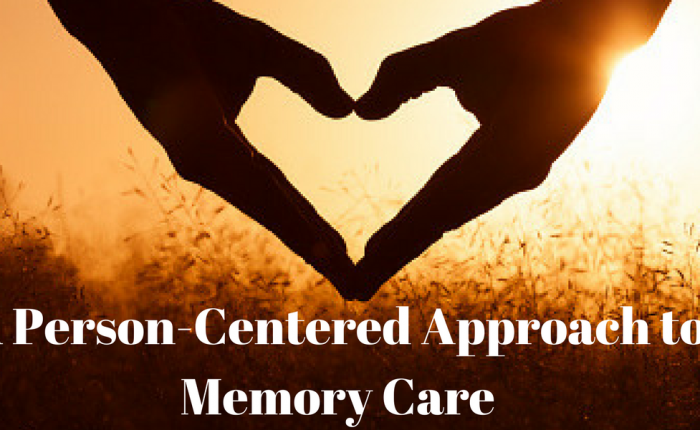 Person Centered Approach to Memory Care
