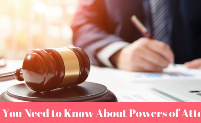 What You Need to Know About Powers of Attorney