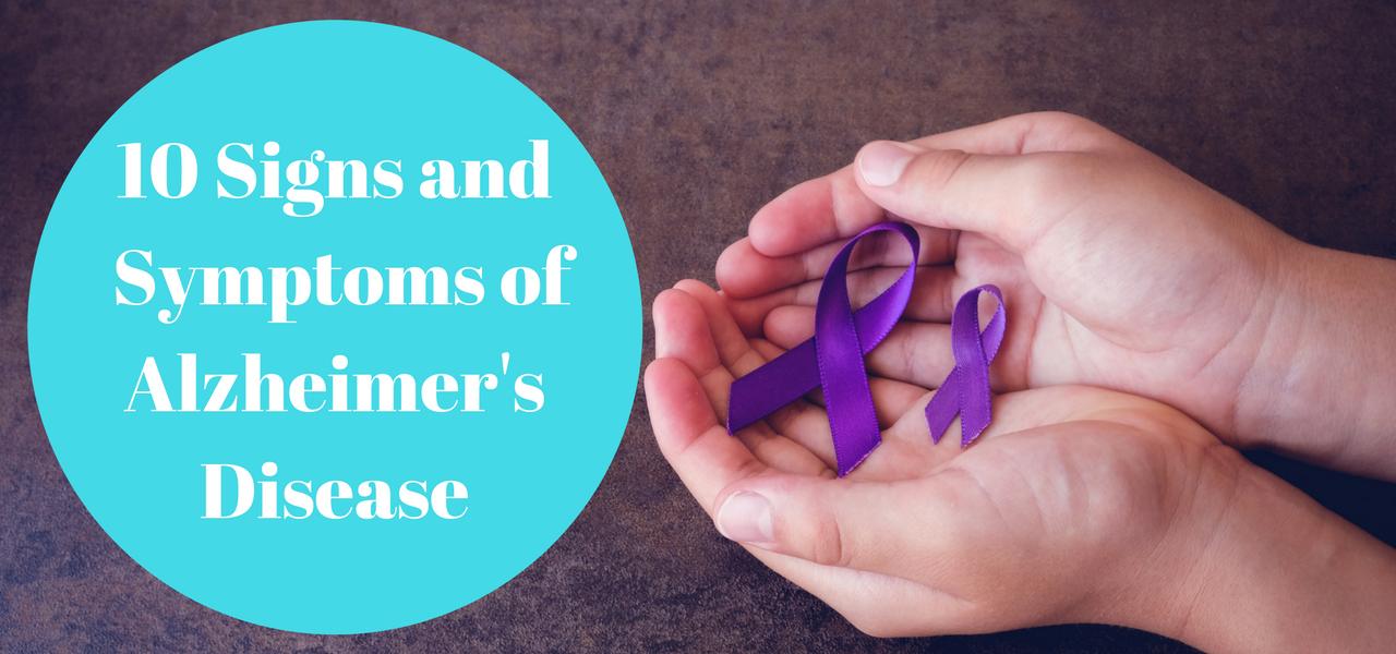 10 Signs and Symptoms of Alzheimer's Disease