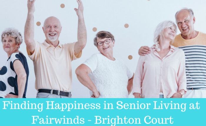 Finding Happiness in Senior Living at Fairwinds - Brighton Court