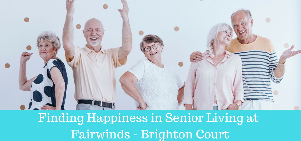 Finding Happiness in Senior Living at Fairwinds - Brighton Court