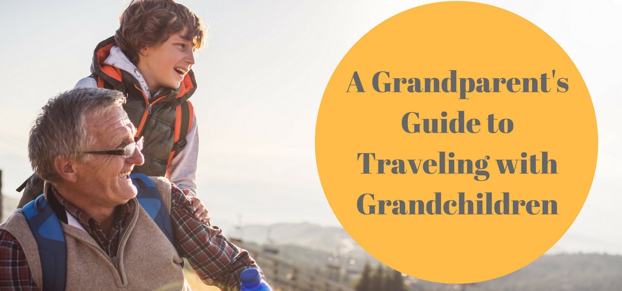 grandparents-guide-to-traveling-with-grandchildren