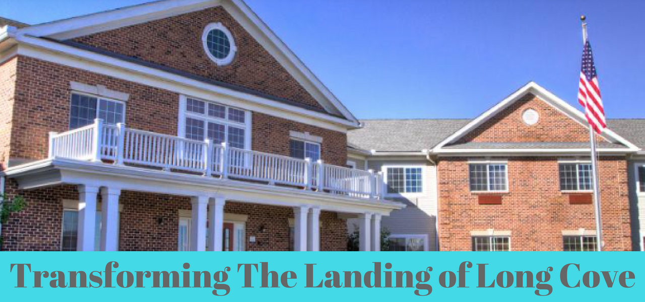 Exciting Changes The Landing of Long Cove Under Remodel