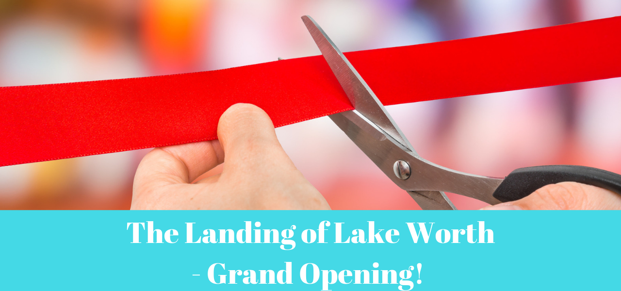 The Landing of Lake Worth Grand Opening!