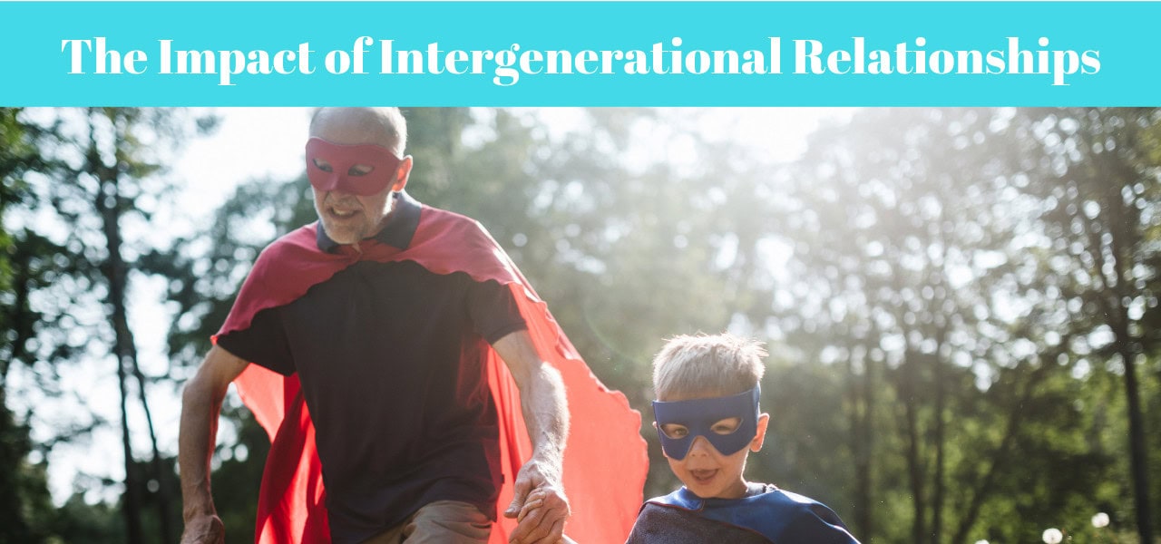 The Impact of Intergenerational Relationships