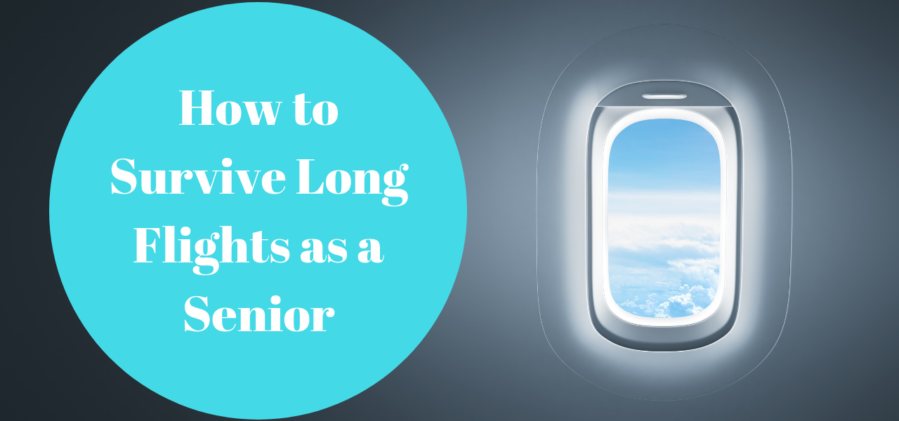 How to Survive Long Flights as a Senior