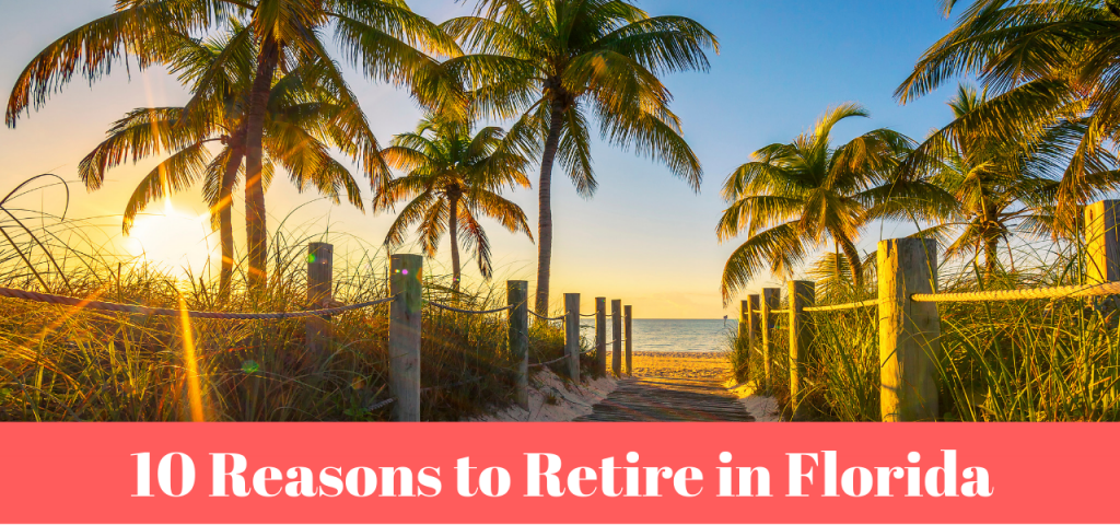 Ten Reasons To Retire In Florida