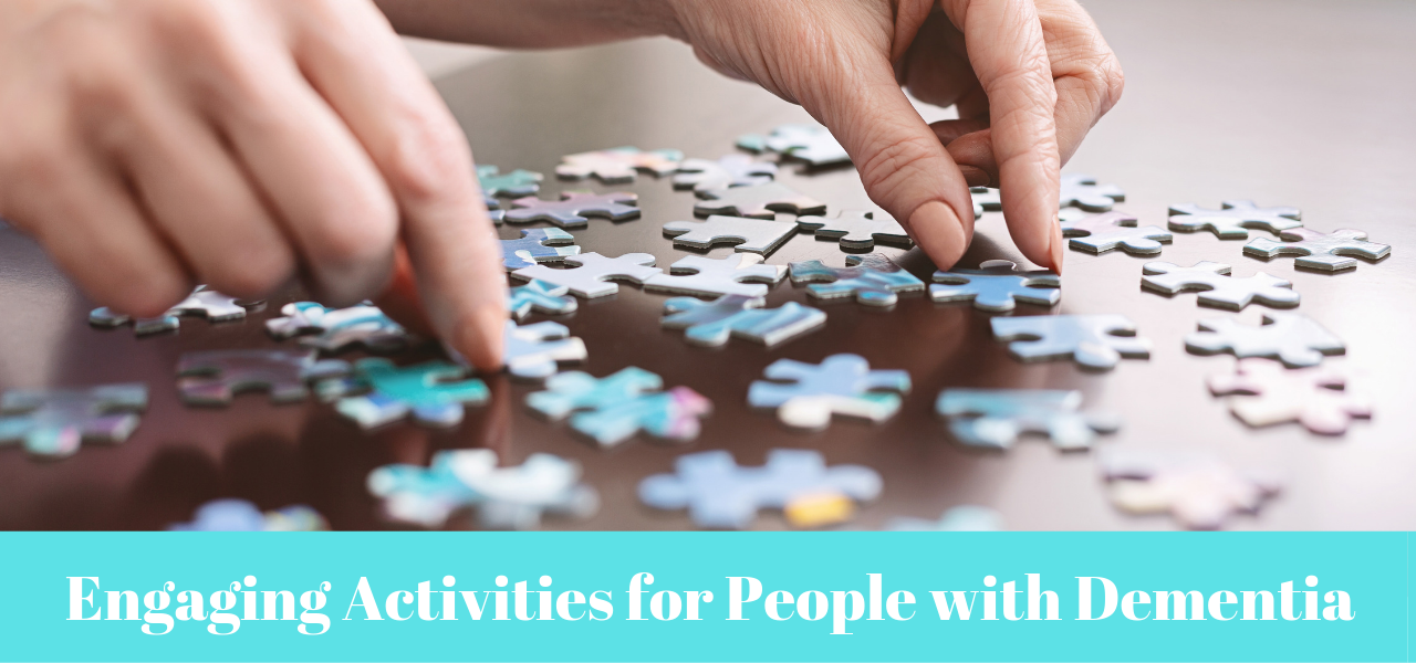 Engaging Activities for People with Dementia