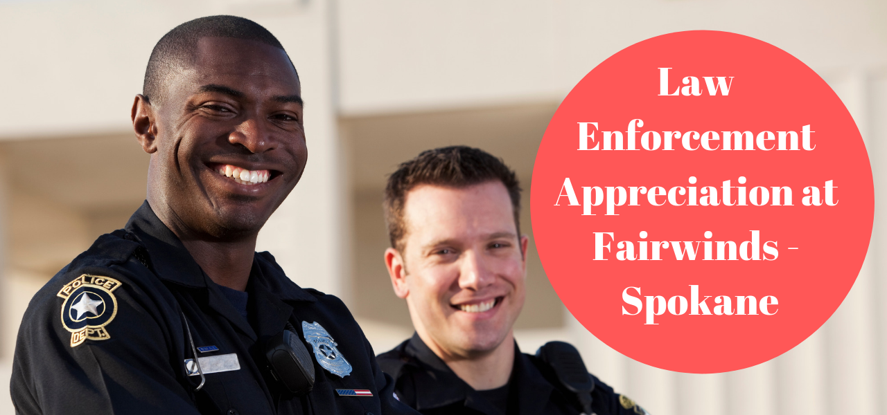 Fairwinds Spokane Law Enforcement Appreciation