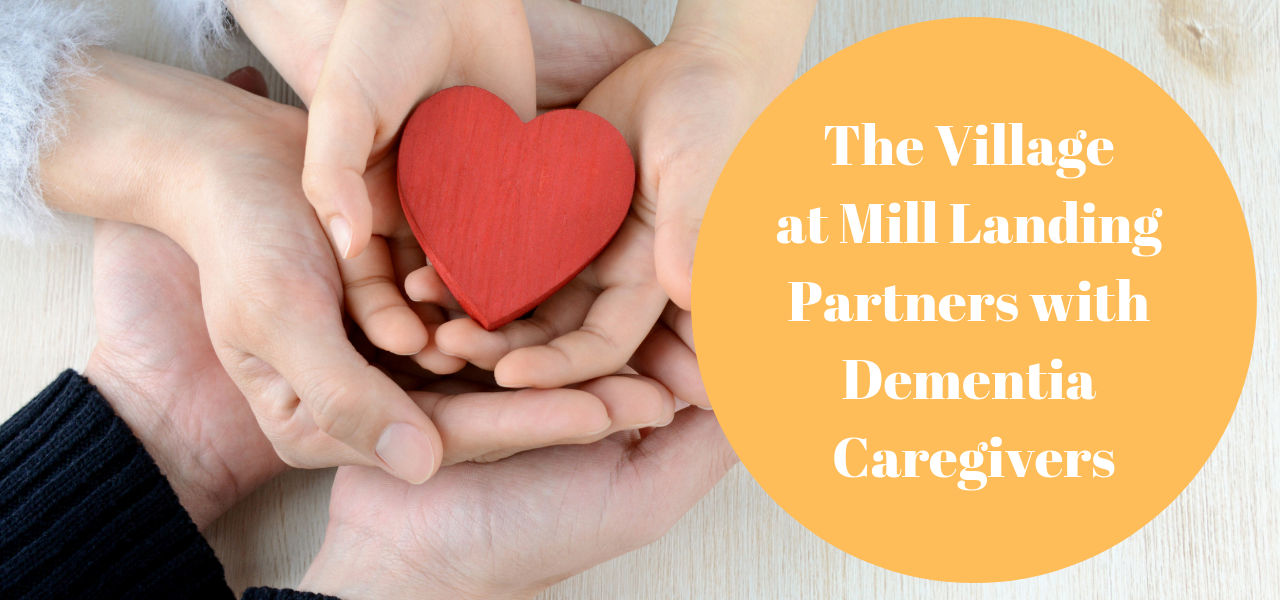 The Village at Mill Landing Partners with Dementia Caregivers