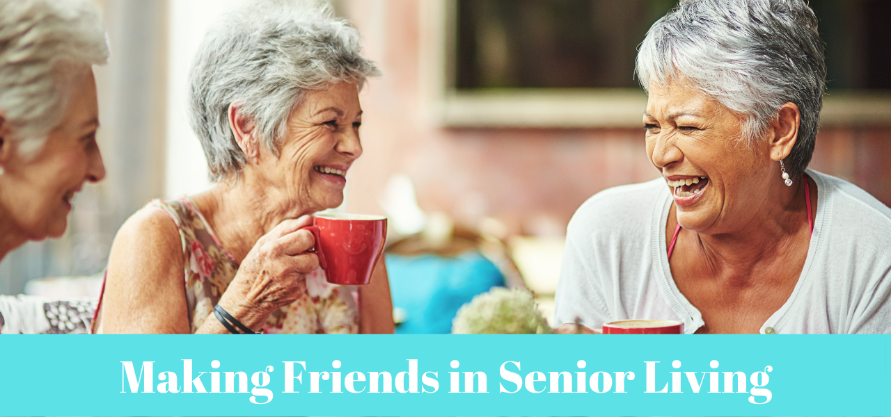 Making Friends in Senior Living
