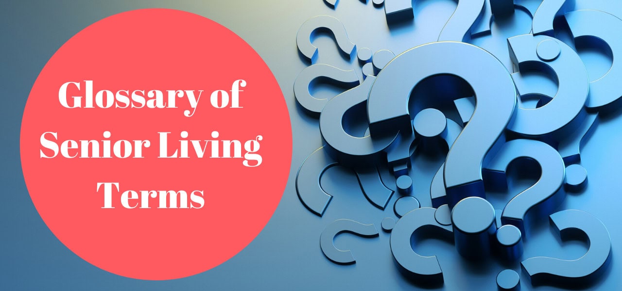 Glossary of Senior Living Terms
