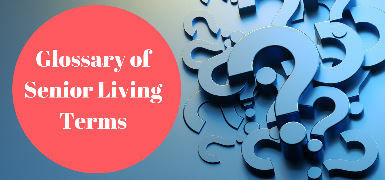 Glossary of Senior Living Terms