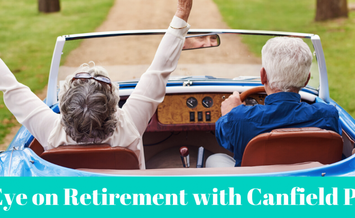 An Eye on Retirement with Canfield Place