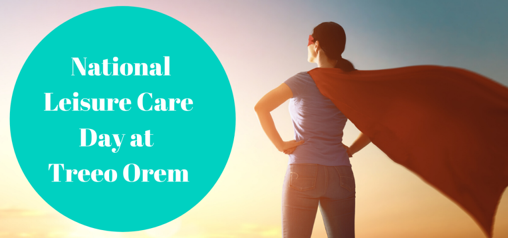 Treeo Orem National Leisure Care Day