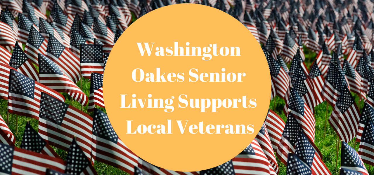 Washington Oakes Senior Living Supports Veterans