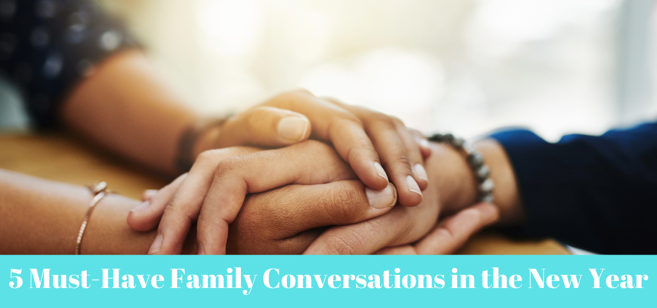 5 Family Conversations to Have in 2021