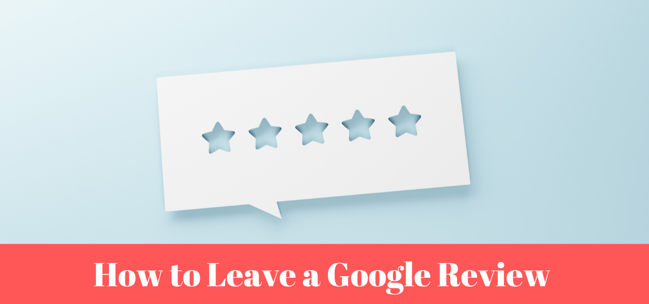 How to Leave a Review on Google Senior Living at its Best Leisure Care