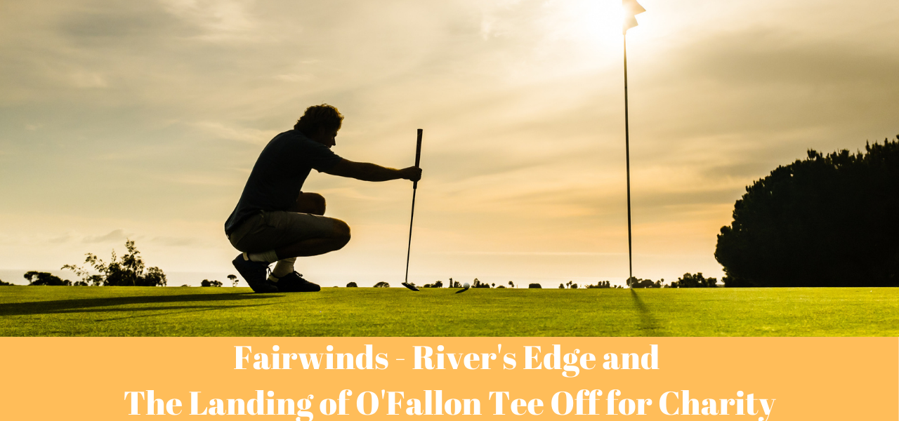 Fairwind River's Edge and The Landing of O'Fallon Tee off for Charity