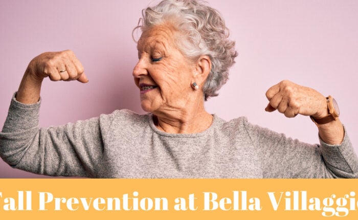 Fall Prevention at Bella Villaggio
