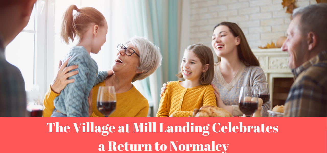 The Village at Mill Landing Celebrates a Return to Normalcy