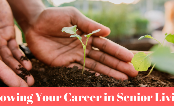 Growing Your Career in Senior Living