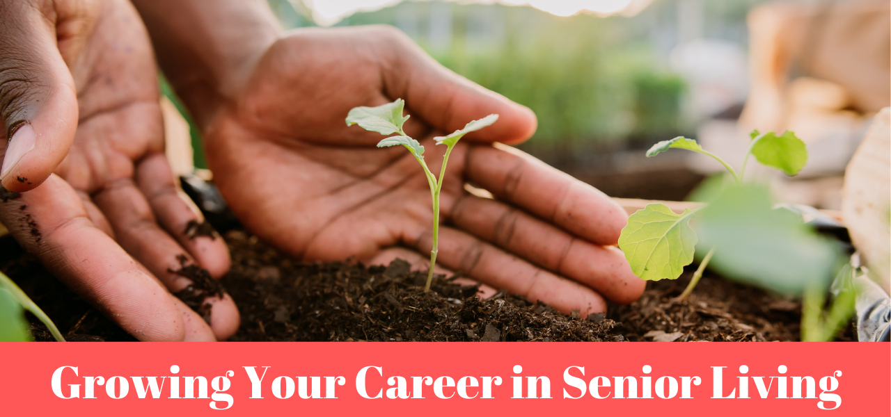 Growing Your Career in Senior Living