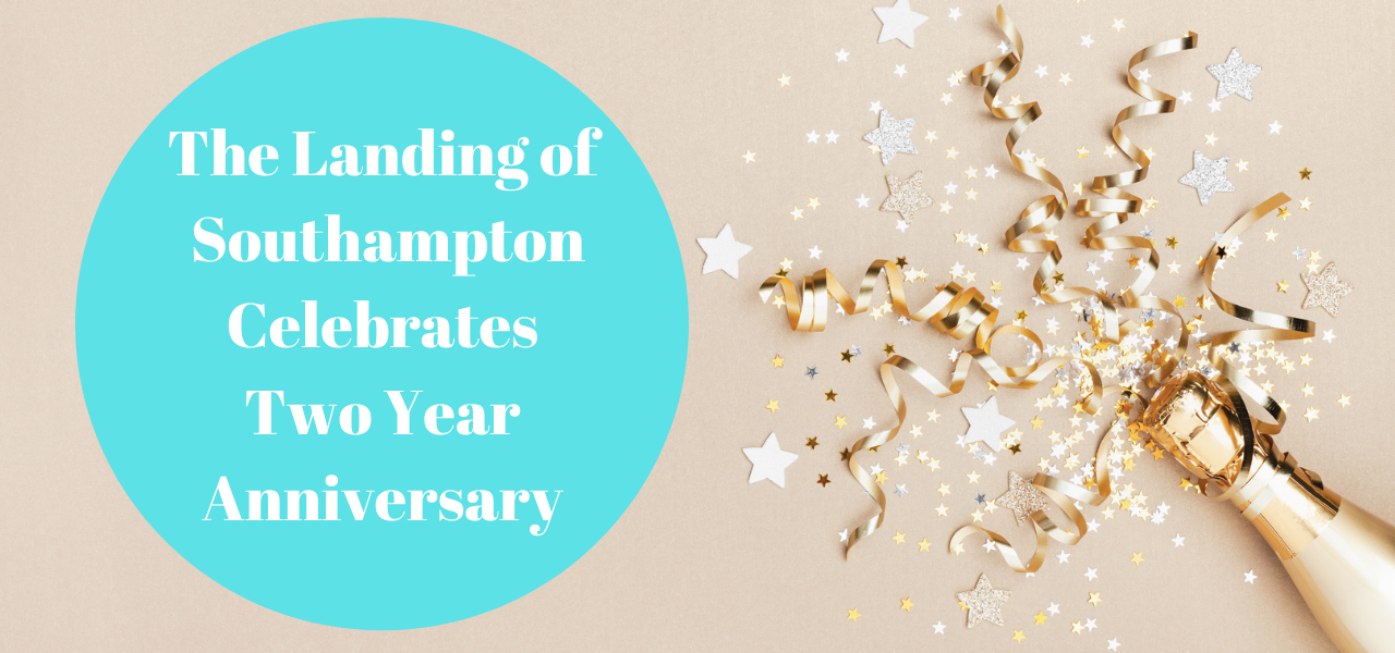 The Landing of Southampton Celebrates Two Year Anniversary