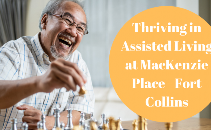 Thriving in Assisted Living at MacKenzie Place - Fort Collins