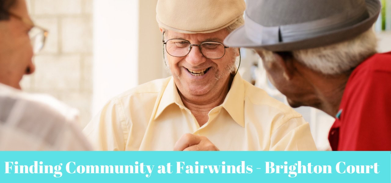 Fairwinds - Brighton Court Finding Community