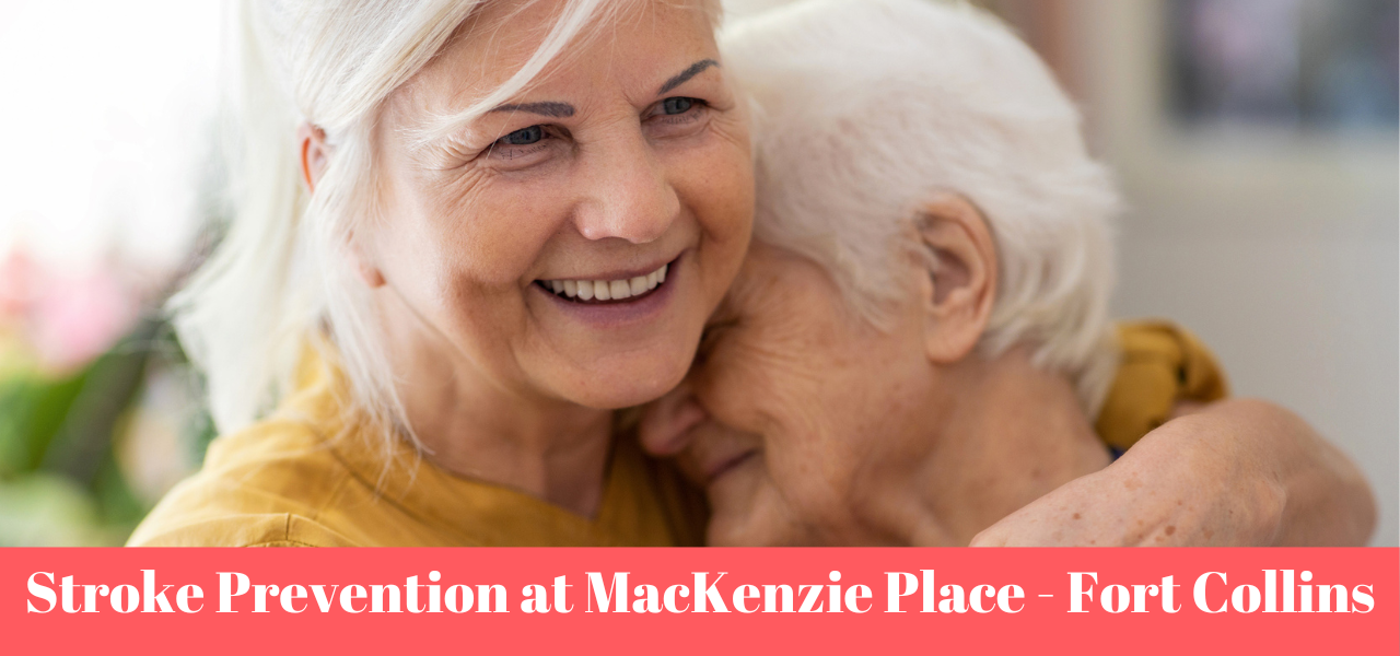 Stroke Prevention at MacKenzie Place - Fort Collins